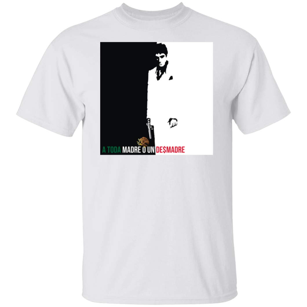 SCARFACE A TODA MADRE O UN DESMADRE  Men's 5.3 oz. T-Shirt